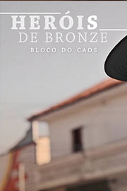 Heróis de Bronze – Bloco do Caos